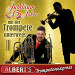 Albert's Trompetenexpress - Jubiläum 35 Jahre mit der Trompete unterwegs